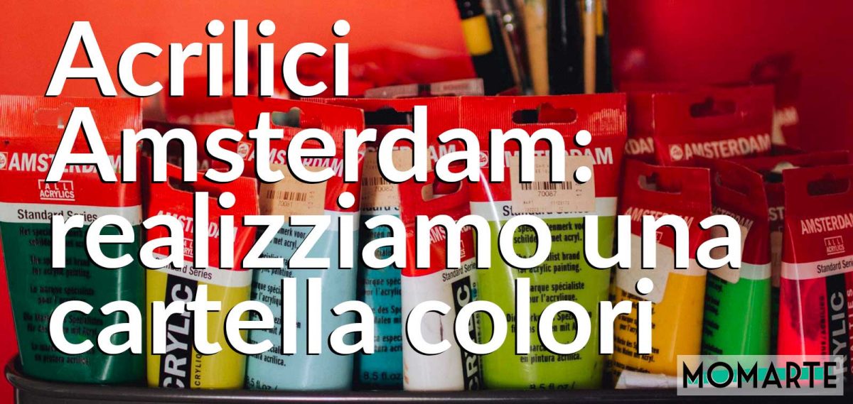 Acrilico Amsterdam, realizziamo una cartella colori